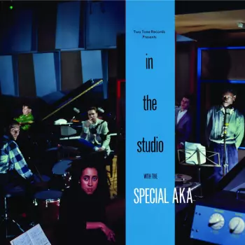 The Special AKA: In The Studio