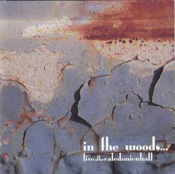 Album In The Woods...: Live At The Caledonien Hall