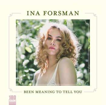 Album Ina Forsman: Been Meaning To Tell You