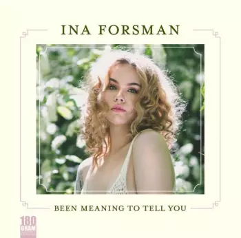 Ina Forsman: Been Meaning To Tell You
