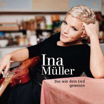Album Ina Müller: Das Wär Dein Lied Gewesen