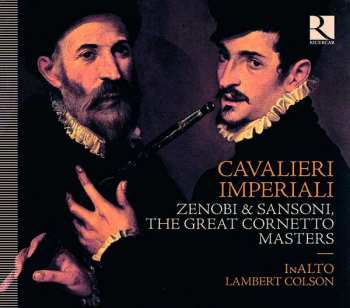 Inalto: Cavalieri Imperiali - Zenobi & Sansoni, The Great Cornetto Masters
