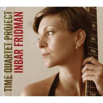 CD Inbar Fridman: Time Quartet Project