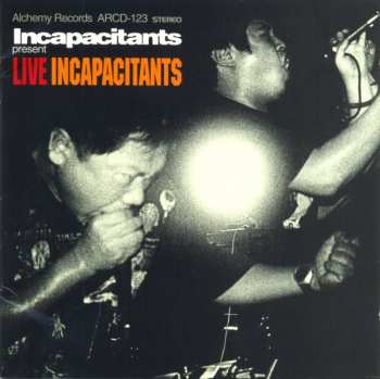 Album Incapacitants: Live Incapacitants
