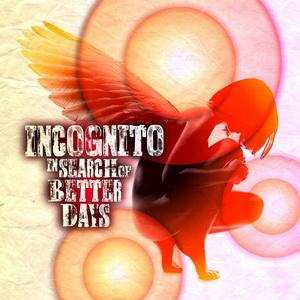 Album Incognito: In Search Of Better Days