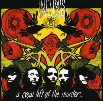 Incubus: A Crow Left Of The Murder...