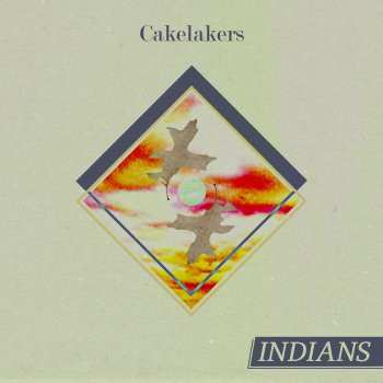 Album Indians: Cakelakers