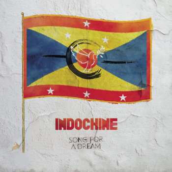 CD Indochine: Song For A Dream
