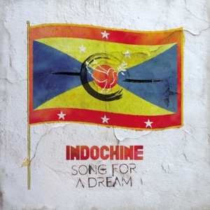 Album Indochine: Song For A Dream