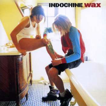 CD Indochine: Wax
