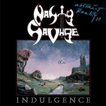 Album Nasty Savage: Indulgence & Abstract Reality