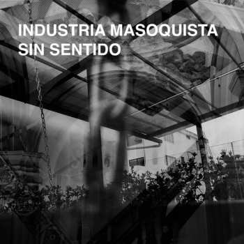 Album Industria Masoquista: Sin Sentido