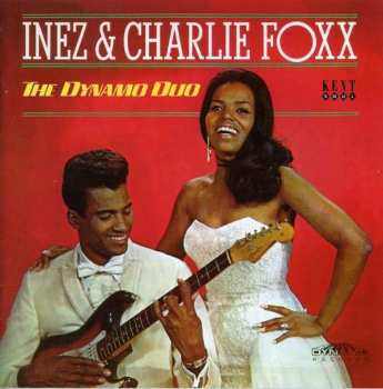 Album Inez And Charlie Foxx: The Dynamo Duo