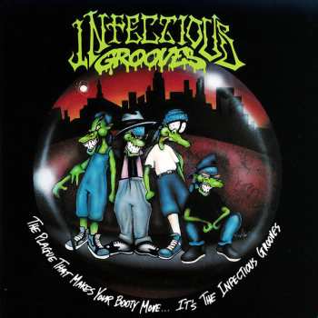 Album Infectious Grooves: The Plague That Makes Your Booty Move... It's The Infectious Grooves