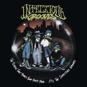 CD Infectious Grooves: The Plague That Makes Your Booty Move.... It's The Infectious Grooves 529910
