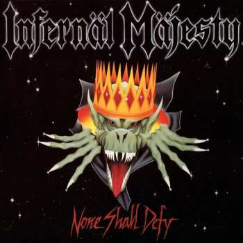 CD Infernäl Mäjesty: None Shall Defy