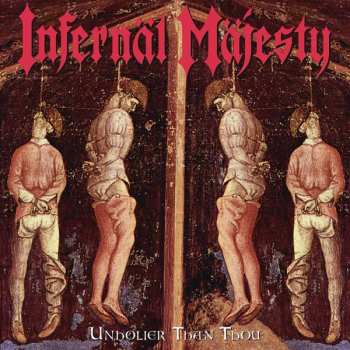 Album Infernäl Mäjesty: Unholier Than Thou