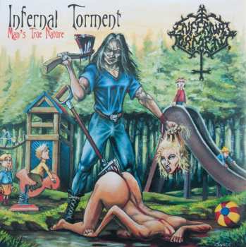 Album Infernal Torment: Man's True Nature
