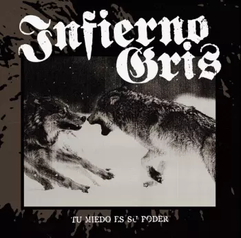 infierno gris: Tu Miedo Es Su Poder