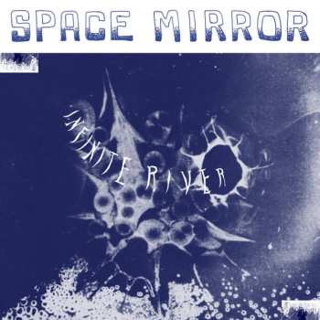 Album Infinite River: Space Mirror