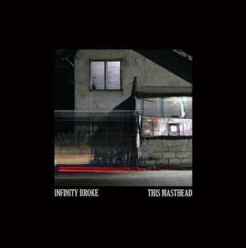 Album Infinity Broke: This Masthead 