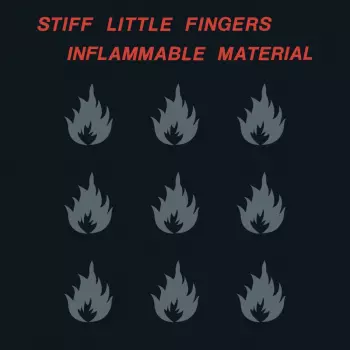Stiff Little Fingers: Inflammable Material