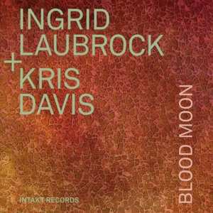Album Ingrid Laubrock: Blood Moon