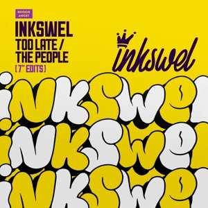 Album Inkswel: Too Late / The People (7" Edits)