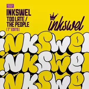 Inkswel: Too Late / The People (7" Edits)