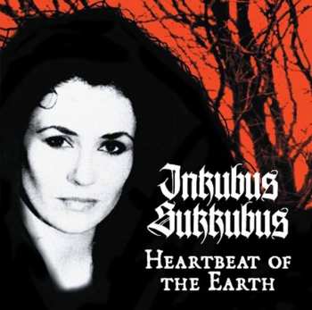 Album Inkubus Sukkubus: Heartbeat Of The Earth