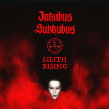 Album Inkubus Sukkubus: Lilith Rising