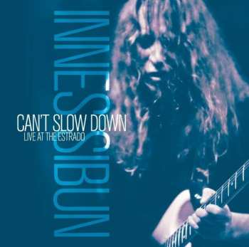 Album Innes Sibun: Can’t Slow Down Live At Estrado