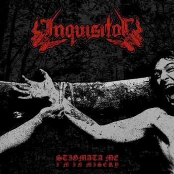 Album Inquisitor: Stigmata Me, I'm In Misery