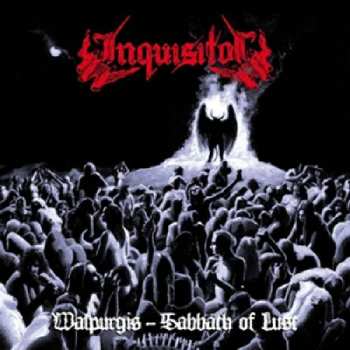 Album Inquisitor: Walpurgis: Sabbath Of Lust