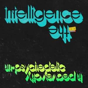 Intelligence: Un​-​Psychedelic in Peavey City