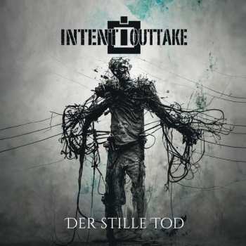 Album INTENT:OUTTAKE: Der Stille Tod