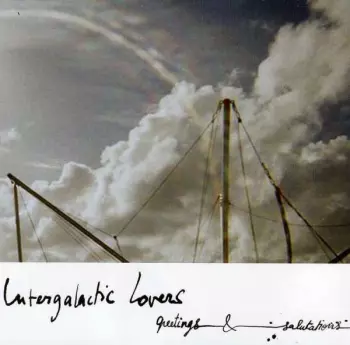 Intergalactic Lovers: Greetings & Salutations