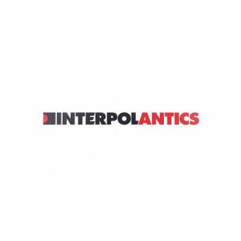 LP Interpol: Antics