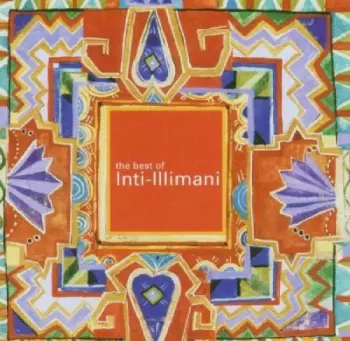 Inti Illimani: The Best Of Inti-Illimani