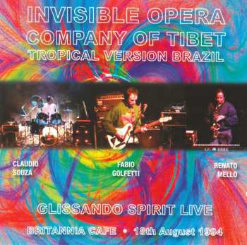 Invisible Opera Company Of Tibet (Tropical Version Brazil): Glissando Spirit Live