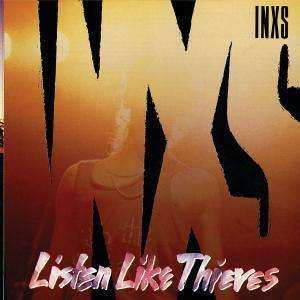 Album INXS: Listen Like Thieves