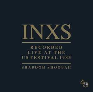 LP INXS: Shabooh Shoobah Recorded Live At The US Festival 1983 390983