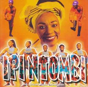 Ipi Ntombi Cast: Bertha Egnos & Gail Lakier's Ipi Ntombi The African Music Celebration