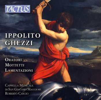 Album Ippolito Ghezzi: Oratori, Mottetti, Lamentazioni