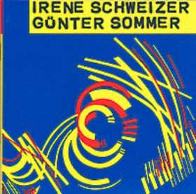 Album Irene Schweizer: Irene Schweizer & Günter Sommer