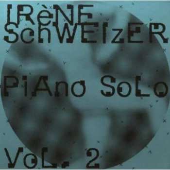 Album Irene Schweizer: Piano Solo Vol. 2