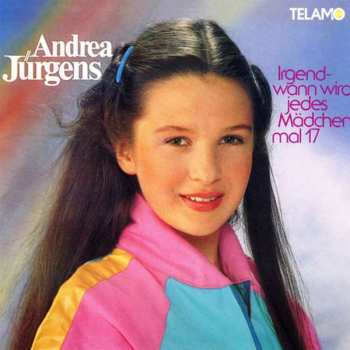 Album Andrea Jürgens: Irgendwann Wird Jedes Mädchen Mal 17
