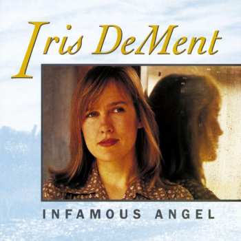 CD Iris DeMent: Infamous Angel 452107