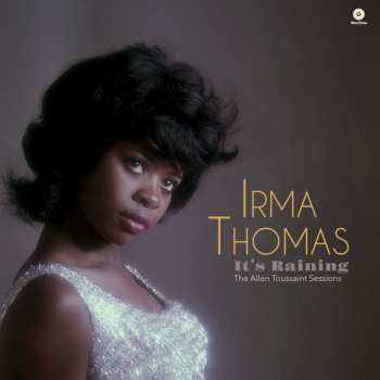 LP Irma Thomas: It's raining - The Allen Toussaint Sessions LTD 419259
