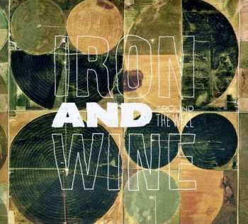 2CD Iron And Wine: Around The Well 106019